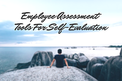 Employee Assessment Tools For Self-Evaluation