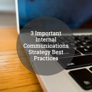 3 Important Internal Business Communication Strategy Best Practices