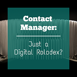Contact Manager: Just a Digital Rolodex?