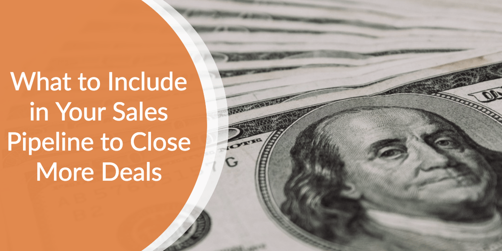 What_to_include_in_your_sales_pipeline_to_close_more_deals