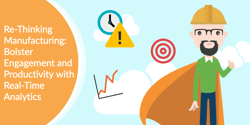 Bolster Engagement and Productivity with Real-Time Analytics