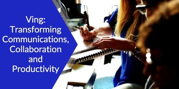 Ving: Transforming Communications, Collaboration and Productivity