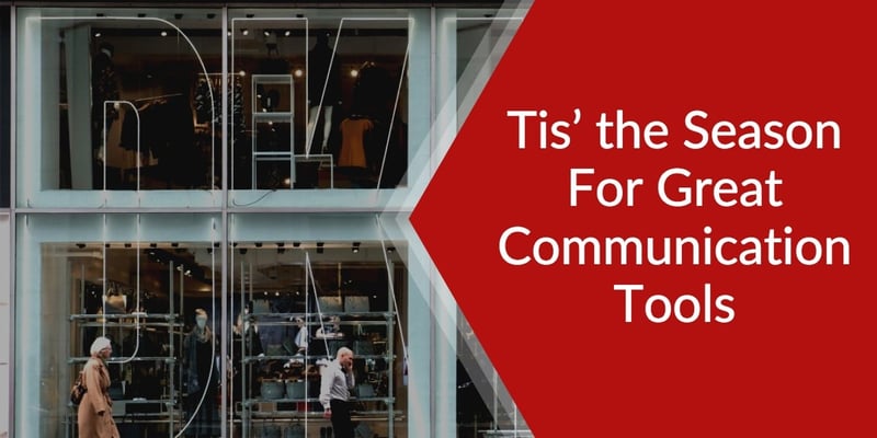 Tis’ the Season For Great Communication Tools