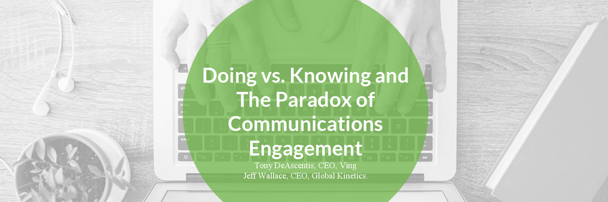 Doing vs. Knowing and the Paradox of Business Communication Engagement
